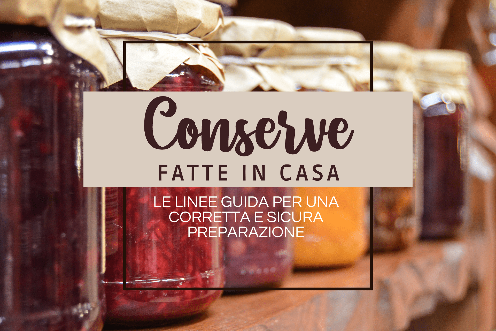 conserve fatte in casa