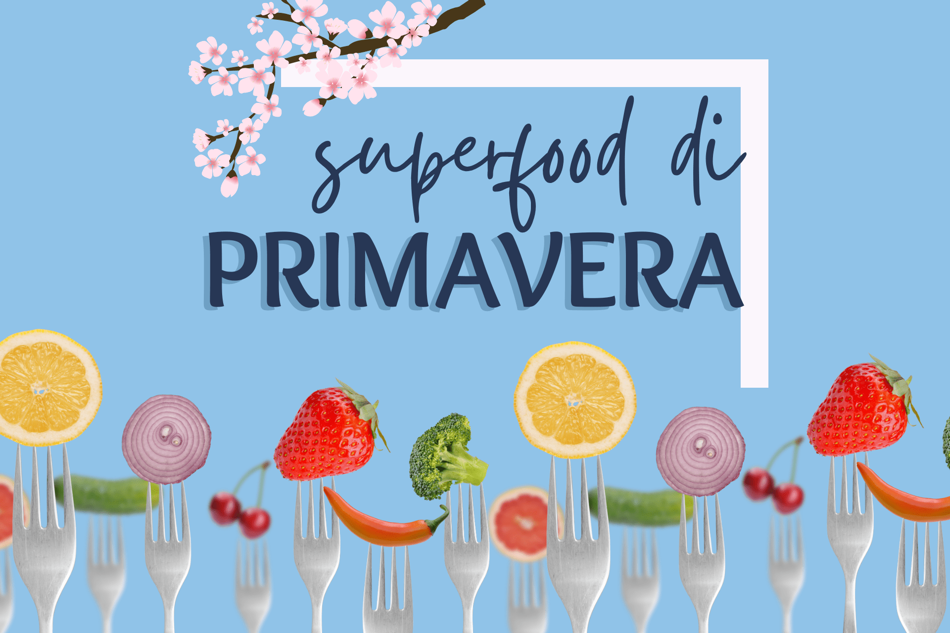 superfood di primavera