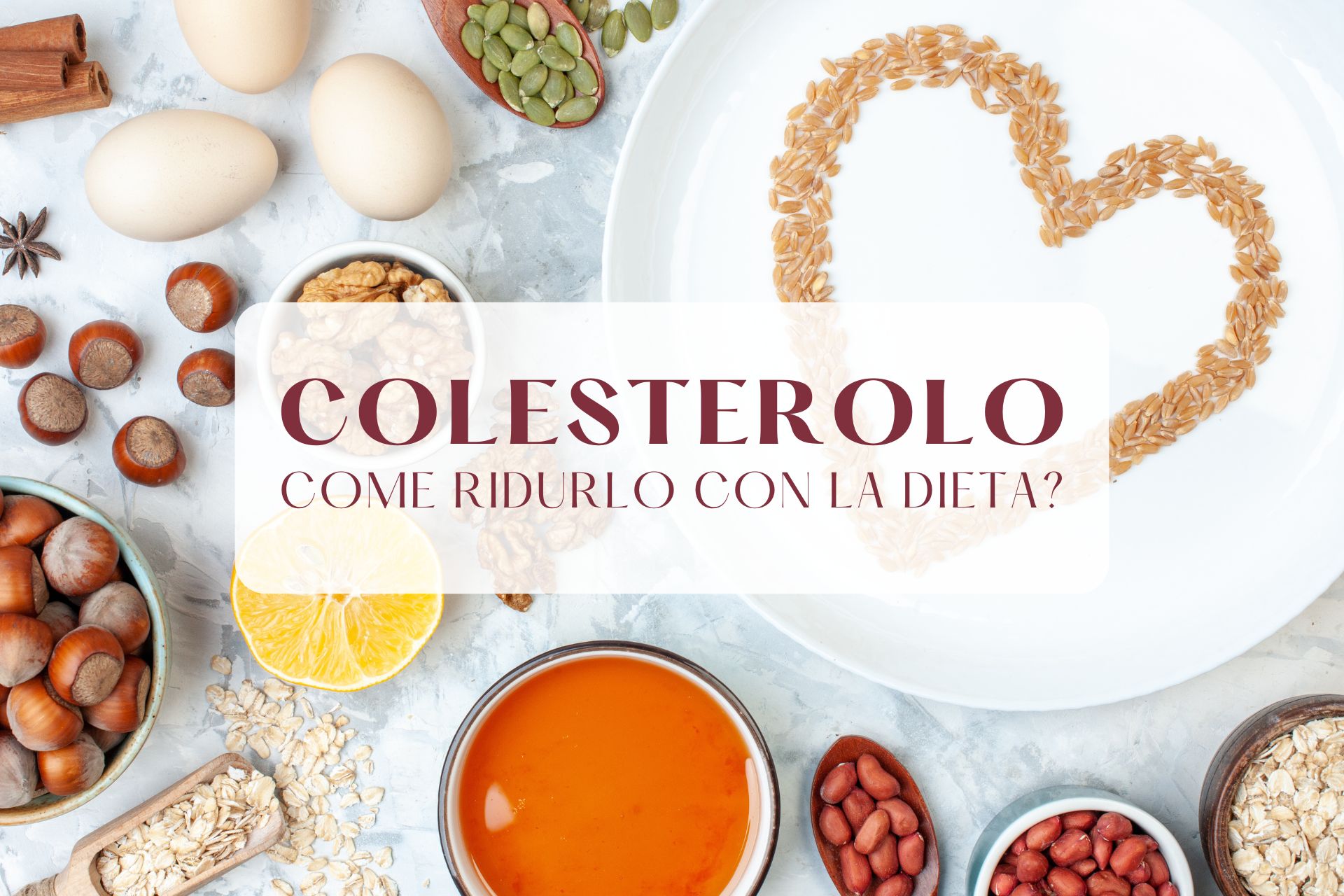 Come ridurre il colesterolo con la dieta?