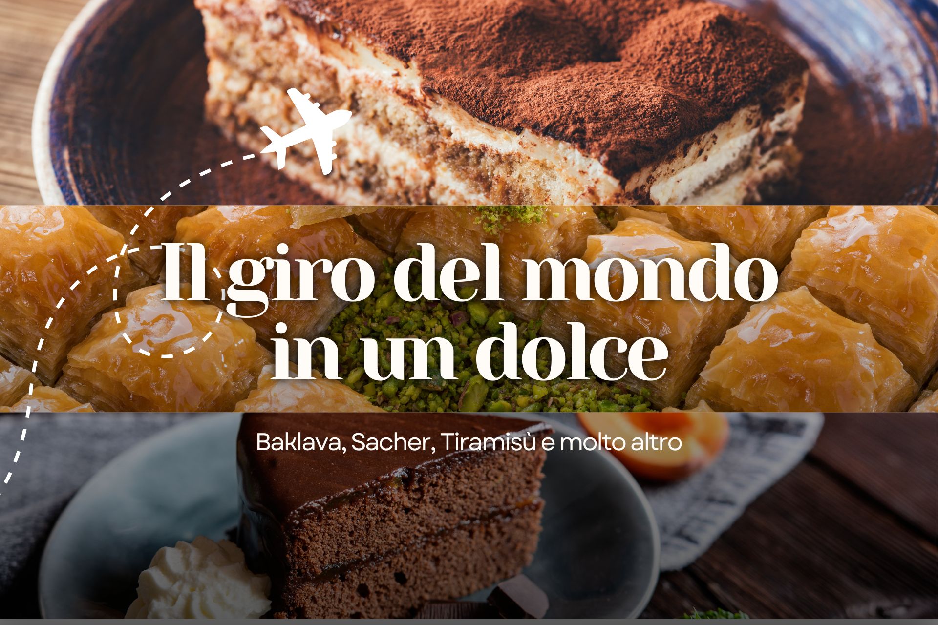 dolci del mondo come baklava, tiramisu e sacher