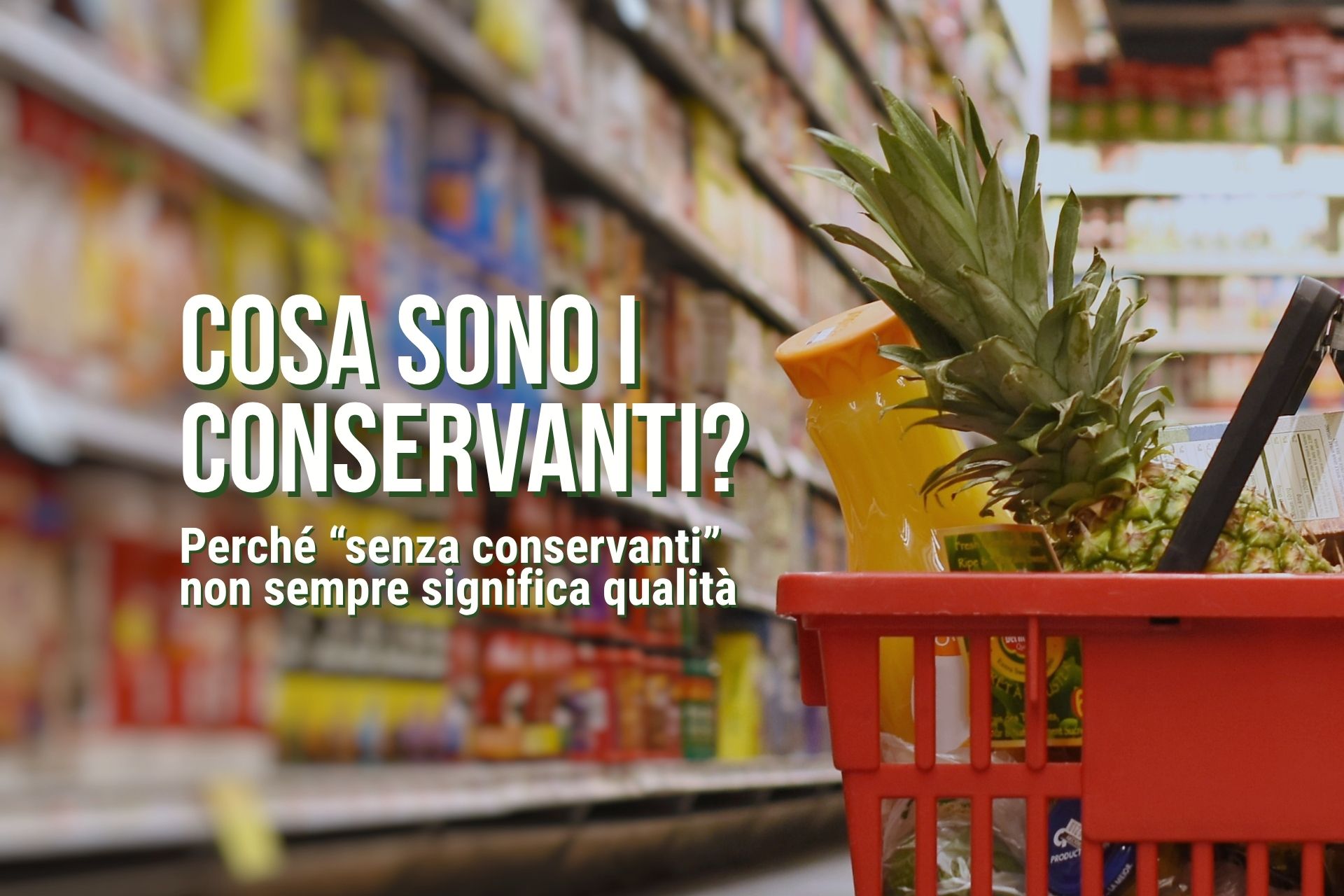 cosa sono i conservanti