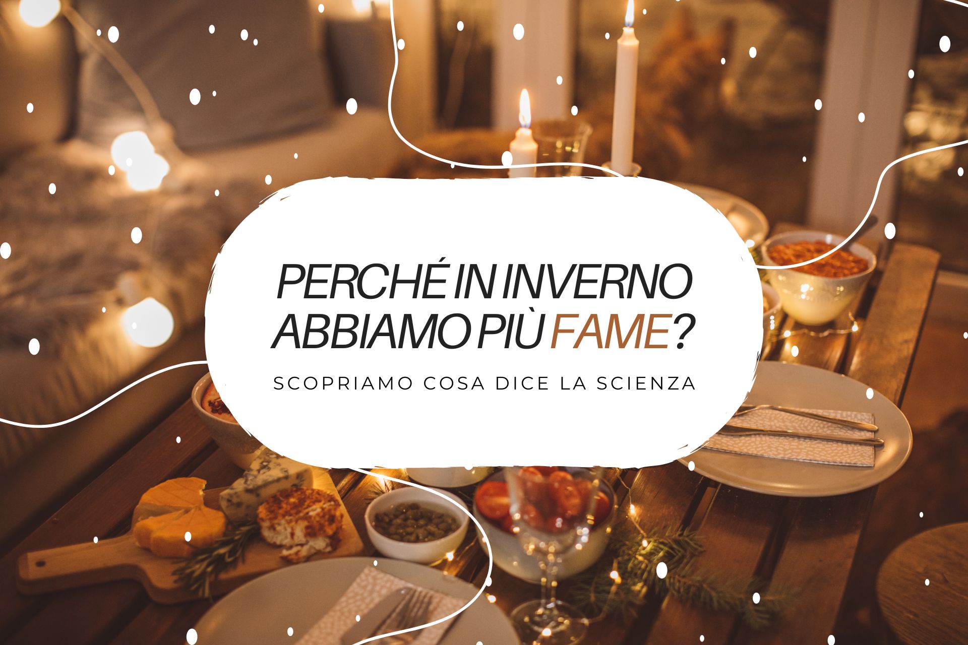 Perché abbiamo più fame in inverno
